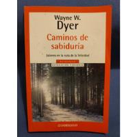 Caminos De Sabiduría - Wayne Dyer  segunda mano  Argentina