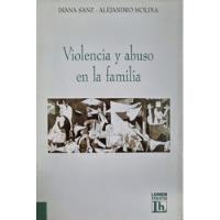 Violencia Y Abuso En La Familia. D. Sanz - A. Molina segunda mano  Argentina