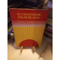 Usado, El Calentador Solar De Agua - Thierry Cabirol segunda mano  Argentina
