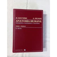 Anatomía Humana 2 Tronco - Rouviere Delmas segunda mano  Argentina