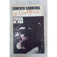 Poesia De Uso - Ernesto Cardenal A Nicaragua - El Cid Editor segunda mano  Argentina