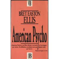 Bret Easton Ellis - American Psycho - Libro En Español segunda mano  Argentina