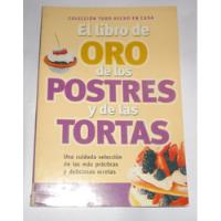 Libro De Oro De Los Postres Y Las Tortas - Reposteria segunda mano  Argentina