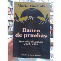 Banco De Pruebas - Mario Muchnik segunda mano  Argentina