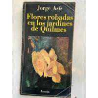 Asís Flores Robadas En Los Jardines De Quilmes Mal Estado , usado segunda mano  Argentina