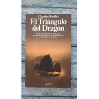 El Triángulo Del Dragón - Charles Berlitz  segunda mano  Argentina