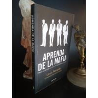 Aprenda De La Mafia - Empresa Coaching - Louis Ferrante segunda mano  Argentina