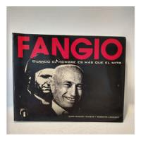 Fangio Cuando El Hombre Es Mas Que El Mito Fangio Carozzo segunda mano  Argentina