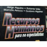 Recursos Humanos Para No Especialistas Jorge Aquino Y Otros segunda mano  Argentina