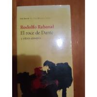 Usado, Rodolfo Rabanal-el Roce De Dante segunda mano  Argentina