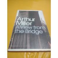 A View From The Bridge Arthur Miller Penguin Classics 2009 segunda mano  Argentina