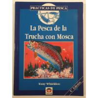 Usado, La Pesca De La Trucha Con Mosca. Tony Whieldon  segunda mano  Argentina
