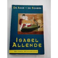 De Amor Y De Sombra Isabel Allende Sudamericana segunda mano  Argentina