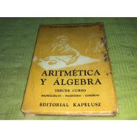 Aritmetica Y Algebra Tercer Curso - Repetto Linskens Fesquet segunda mano  Argentina