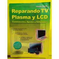 Reparando Tv Plasma Y Lcd - Salvador Amalfa - Hasa Edit. segunda mano  Argentina