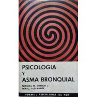 Psicología Y Asma Bronquial. Thomas M. French segunda mano  Argentina