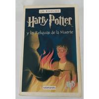 Harry Potter Reliquias De La Muerte -j. K. Rowling / 1 Ed segunda mano  Argentina