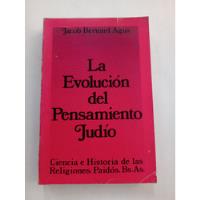 La Evolución Del Pensamiento Judío Jacob Bernard Agus Paidós segunda mano  Argentina