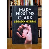 Legado Mortal - Edición Grande - Mary Higgins Clark segunda mano  Argentina