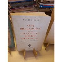 Guía Bibliográfica De La Literatura Hispano Americana - Rela segunda mano  Argentina