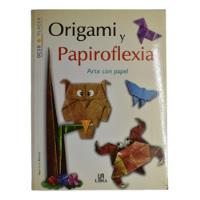 Origami Y Papiroflexia: Arte Con Papel Mauricio Robles  C239, usado segunda mano  Argentina