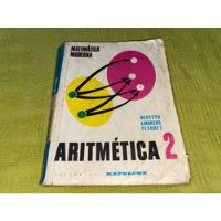 Matemática Moderna / Aritmética 2 - Repetto - Kapelusz segunda mano  Argentina