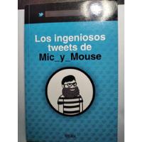 Libro Los Ingeniosos Tweets De Mic_y_mouse segunda mano  Argentina