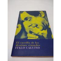 El Castillo De Los Destinos Cruzados Italo Calvino - Siruela segunda mano  Argentina