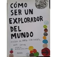 Como Ser Un Explorador Del Mundo, Libro De Keri Smith, usado segunda mano  Argentina