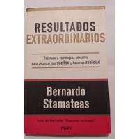 Resultados Extraordinarios -bernardo Stamateas / Ed Vergara, usado segunda mano  Argentina