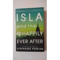 Isla And The Happily Ever After-stephanie Perkins-usborne(75 segunda mano  Argentina