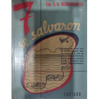 7 Se Salvaron / Cap. E. V. Rickenbacker / Editor Lautaro-#26 segunda mano  Argentina