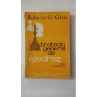 Tratado General De Ajedrez-tomo 1-roberto G.grau-sopena-(68), usado segunda mano  Argentina