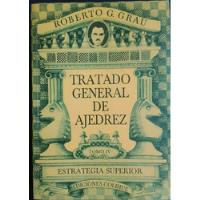 Tratado General De Ajedrez,tomo Iv.roberto G.grau segunda mano  Argentina