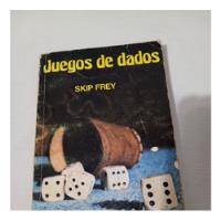 Juegos De Dados Skip Frey Manual Juegos Y Entretenimientos segunda mano  Argentina