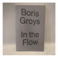 Usado, In The Flow Boris Groys Verso segunda mano  Argentina