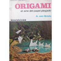 A Van Breda Origami El Arte Del Papel Plegado segunda mano  Argentina