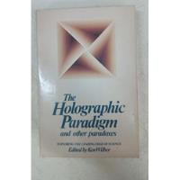 The Holographic Paradigm And Other Paradoxes - Ken Wilber segunda mano  Argentina
