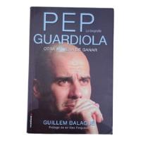 Libro Pep Guardiola La Biografía segunda mano  Argentina