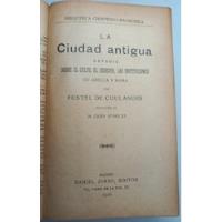 La Ciudad Antigua - Fustel De Coulanges - Daniel Jorro 1920 segunda mano  Argentina