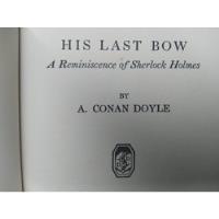 His Last Bow Conan Doyle The Reminiscence Of Sherlock Holmes segunda mano  Argentina