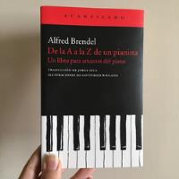 De La A A La Z De Un Pianista - Alfred Brendel ¡como Nuevo! segunda mano  Argentina