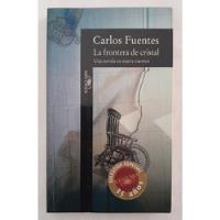 Qm La Frontera De Cristal - Carlos Fuentes segunda mano  Argentina