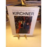 Kirchner - Grandes Pintores Del Siglo Xx segunda mano  Argentina