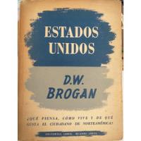 Estados Unidos De D. W. Brogan (1944) segunda mano  Argentina