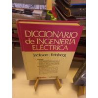 Diccionario De Ingeniería Eléctrica - Jackson Feinberg segunda mano  Argentina