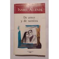 De Amor Y De Sombras -isabel Allende / Alfaguara segunda mano  Argentina