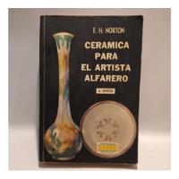 Ceramica Para El Artista Alfarero F H Norton Cecsa segunda mano  Argentina