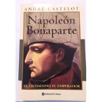 Napoleon Bonaparte - André Castelot, usado segunda mano  Argentina