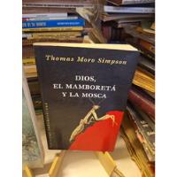 Dios El Mamboretá Y La Mosca - Thomas Moro Simpson segunda mano  Argentina